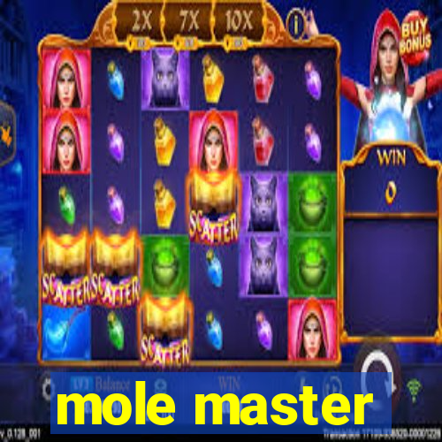 mole master